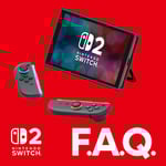 Nintendo Switch 2 FAQ