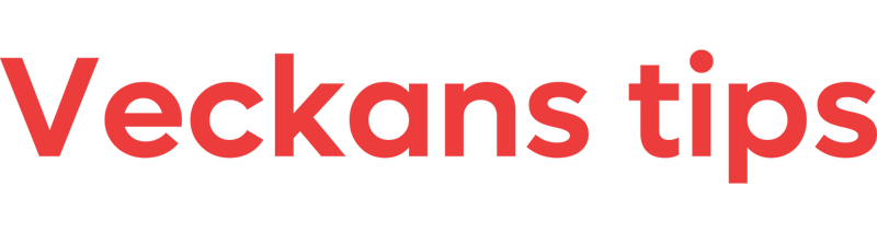 Veckans tips