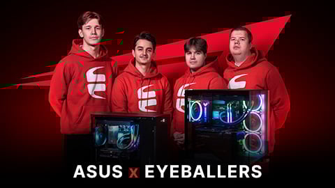 ASUS x Eyeballers
