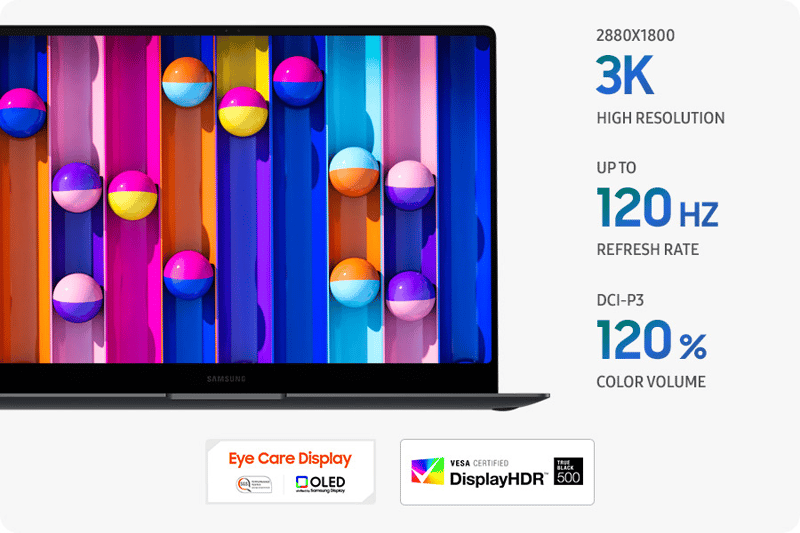 ### Stor och levande Dynamic AMOLED-skärm 14-tums Dynamic AMOLED 2X-skärmen med 3K-upplösning (2880 × 1800) och upp till 120 Hz uppdateringsfrekvens ger en exceptionellt detaljrik och färgstark bild som lämpar sig för både arbete och mediakonsumtion. Skärmen är också touch-kompatibel, vilket gör navigering och kreativt arbete mer intuitivt när det behövs. Vision Booster-teknik optimerar kontrast och färger beroende på ljusförhållanden, vilket förbättrar läsbarhet även utomhus.