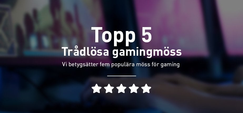 Topp 5 - GamingmÃ¶ss