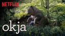 Okja | Official Trailer [HD] | Netflix