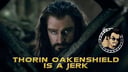 Thorin Oakenshield is a Jerk (HD) JoBlo.com Exclusive, The Hobbit