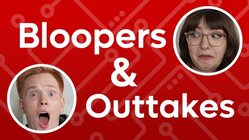 Bloopers & Outtakes