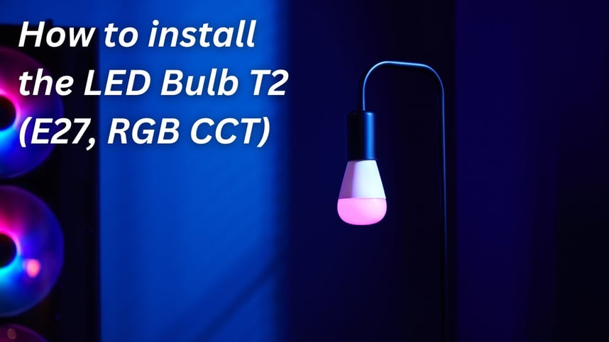 How to Install the Aqara Smart LED Bulb T2