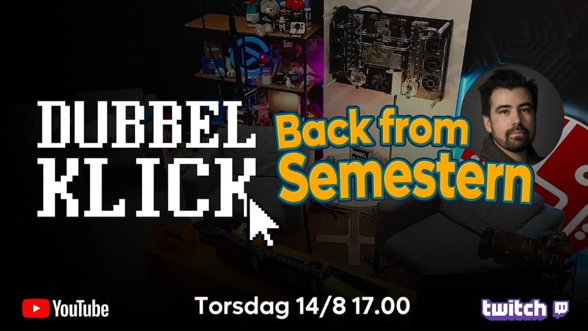 Dubbelklick #242 | Back from semestern 😎